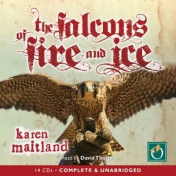 The Falcons of Fire and Ice audiobook, Karen Maitland