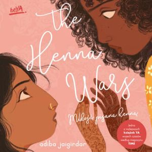 The Henna Wars. Miłość pisana henną, Adiba Jaigirdar