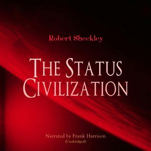 The Status Civilization, Robert Sheckley