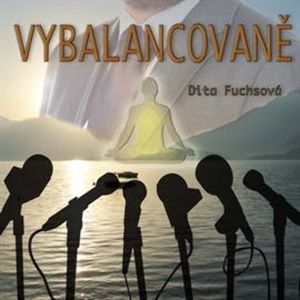 Vybalancovaně, Dita Fuchsová