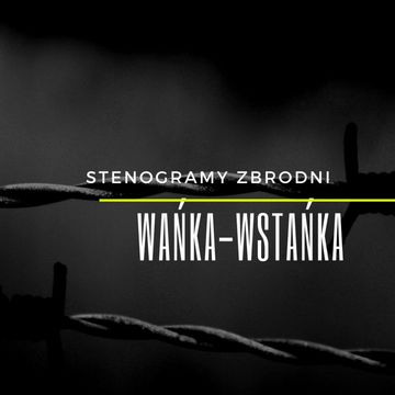 WAŃKA-WSTAŃKA - kryminał, podcast, słuchowisko, antykryminał audiobook, Piotr Wielg