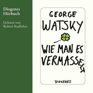 Wie man es vermasselt audiobook, George Watsky