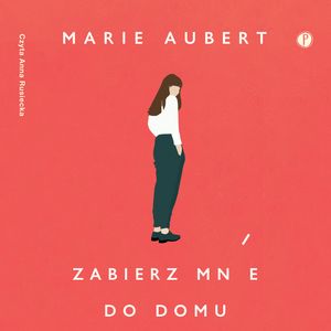 Zabierz mnie do domu, Marie Aubert