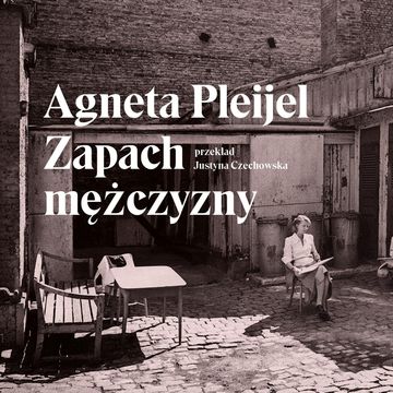 Zapach mężczyzny audiobook, Agneta Pleijel