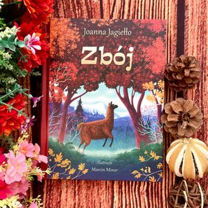 „Zbój” opowieść o lamie na gigancie (wiek 5+), Anna Jankowska