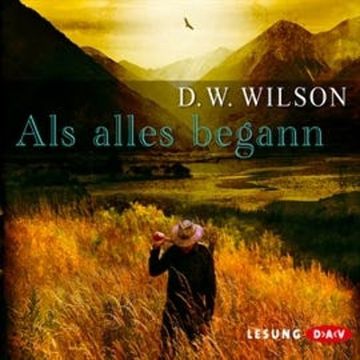 Als alles begann audiobook, David William Wilson
