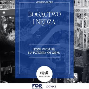 Bogactwo i nędza, George Gilder