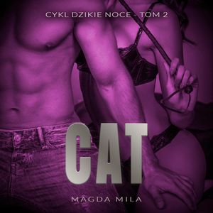 Cat. Dzikie noce. Tom 2, Magda Mila