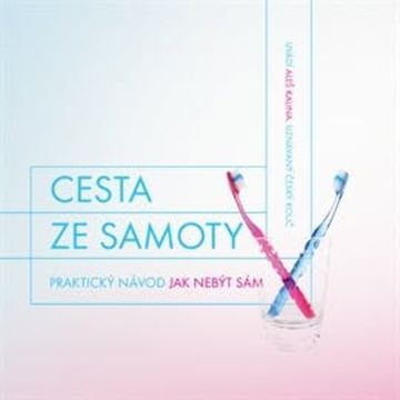 Cesta ze samoty audiobook, Aleš Kalina
