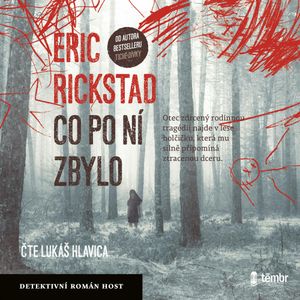 Co po ní zbylo, Erik Rickstad