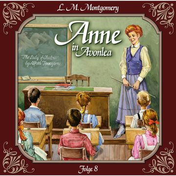 Das letzte Jahr als Dorfschullehrerin (Anne auf Green Gables 8) audiobook, Lucy Maud Montgomery