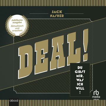 Deal! Du gibt's mir, was ich will (aktualisierte und erweiterte Jubiläumsausgabe) audiobook, Jack Nasher