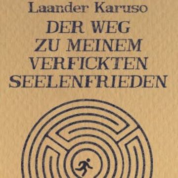 Der Weg zu meinem verfickten Seelenfrieden audiobook, Laander Karuso