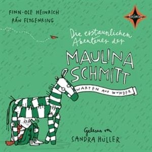 Die erstaunlichen Abenteuer der Maulina Schmitt: Warten auf Wunder, Finn-Ole Heinrich, Rán Flygenring