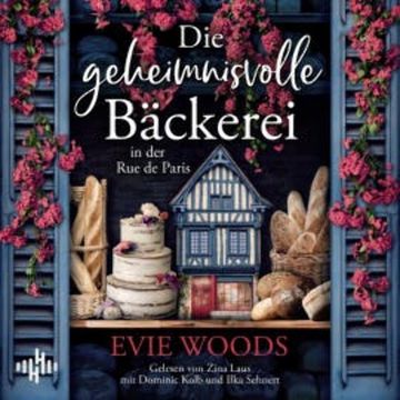 Die geheimnisvolle Bäckerei in der Rue de Paris audiobook, Evie Woods