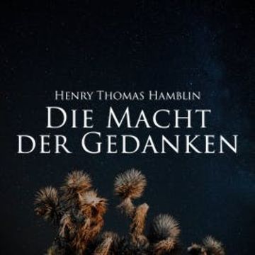 Die Macht der Gedanken audiobook, Henry Thomas Hamblin