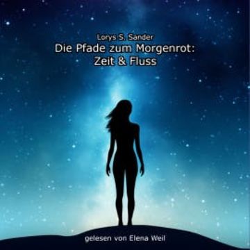 Die Pfade zum Morgenrot audiobook, Lorys S. Sander