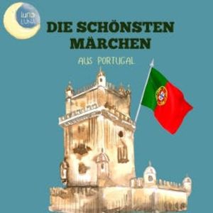 Die schönsten Märchen aus Portugal, Teophilo Braga