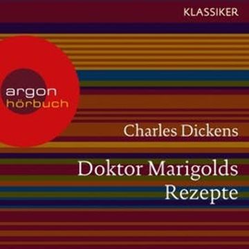 Doktor Marigolds Rezepte audiobook, Charles Dickens