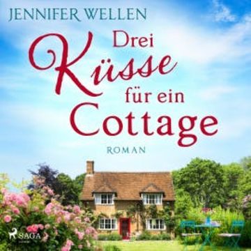 Drei Küsse für ein Cottage audiobook, Jennifer Wellen