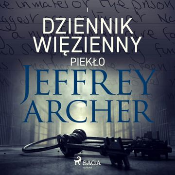 Dziennik więzienny I. Piekło audiobook, Jeffrey Archer