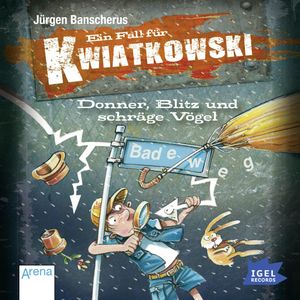 Ein Fall für Kwiatkowski. Donner, Blitz und schräge Vögel, Jürgen Banscherus