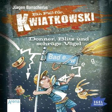 Ein Fall für Kwiatkowski. Donner, Blitz und schräge Vögel audiobook, Jürgen Banscherus