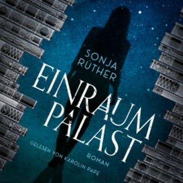 Einraumpalast audiobook, Sonja Rüther