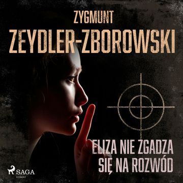 Eliza nie zgadza się na rozwód audiobook, Zygmunt Zeydler-Zborowski