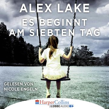 Es beginnt am siebten Tag audiobook, Alex Lake