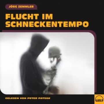 Flucht im Schneckentempo audiobook, Jörg Zemmler