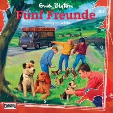 Folge 50: Timmy in Gefahr audiobook, Enid Blyton