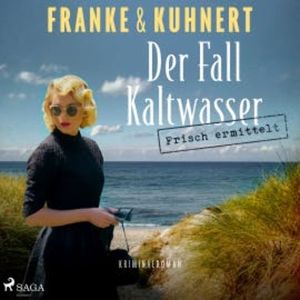 Frisch ermittelt: Der Fall Kaltwasser (Ein Heißmangel-Krimi, Band 2), Christiane Franke