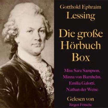 Gotthold Ephraim Lessing: Die große Hörbuch Box audiobook, Gotthold Ephraim Lessing