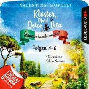 Kloster, Mord und Dolce Vita, Sammelband 2: Folgen 4-6 (Ungekürzt), Valentina Morelli