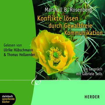 Konflikte lösen durch gewaltfreie Kommunikation audiobook, Marshall B. Rosenberg
