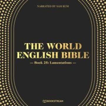 Lamentations - The World English Bible, Book 25 (Unabridged) audiobook, various authors