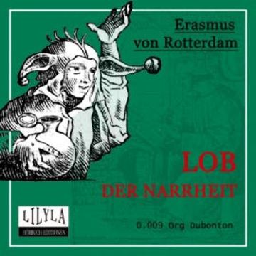Lob der Narrheit audiobook, Erasmus von Rotterdam
