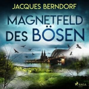 Magnetfeld des Bösen, Jacques Berndorf