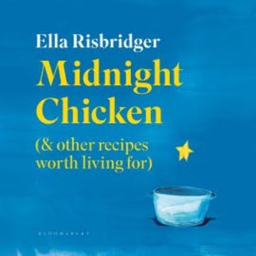 Midnight Chicken audiobook, Ella Risbridger