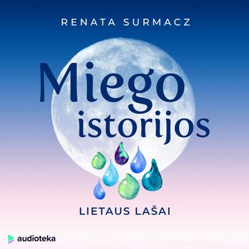 MIEGO ISTORIJOS: LIETAUS LAŠAS audiobook, Renata Surmacz