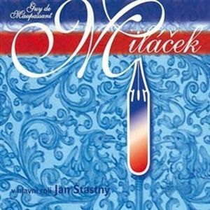 Miláček, Guy de Maupassant