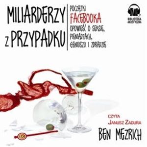 Miliarderzy z przypadku, Ben Mezrich