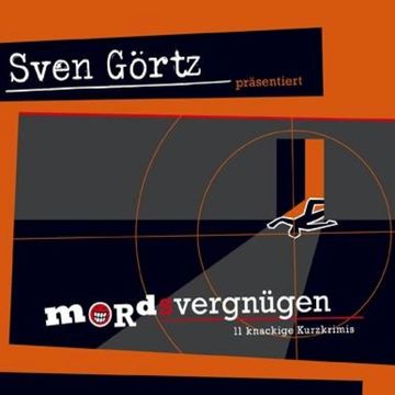 Mord(s)vergnügen audiobook, Sven Görtz