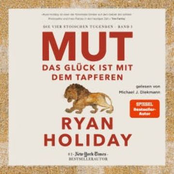 Mut – Das Glück ist mit dem Tapferen audiobook, Ryan Holiday