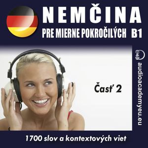 Nemčina - slovná zásoba pre mierne pokročilé B1, časť 2, Audioacademyeu
