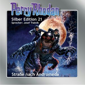 Straße nach Andromeda (Perry Rhodan Silber Edition 21), K.H. Scheer