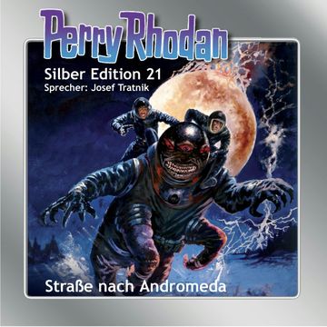 Straße nach Andromeda (Perry Rhodan Silber Edition 21) audiobook, K.H. Scheer