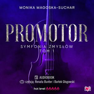 Promotor. Symfonia zmysłów. Tom 1, Monika Magoska-Suchar
