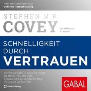 Schnelligkeit durch Vertrauen, Stephen M. R. Covey